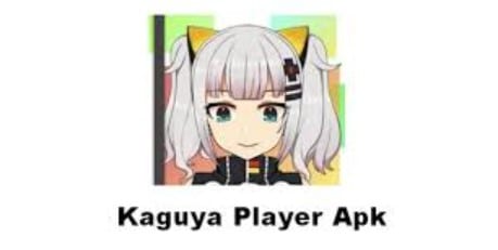 Kaguya Player Apk